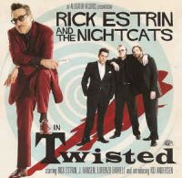 Rick Estrin And The Nightcats - In Twisted