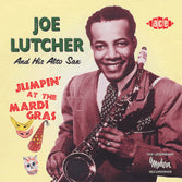 Joe Lutcher - Jumpin' At The Mardi Gras