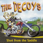 Decoys - Shot From The Saddle