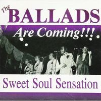 Ballads - Sweet Soul Sensation - The Ballads Are Coming