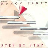 Mungo Jerry - Step By Step / Lecker, Lecker, Lecker, Firecracker