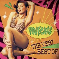 Polecats - Very Best Of