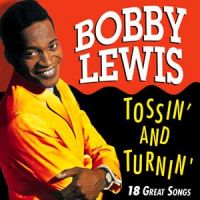 Bobby Lewis - Tossin' & Turnin'