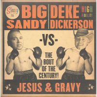 Big Sandy & Deke Dickerson - Jesus & Gravy - The Bout Of The Century!