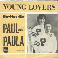 Paul & Paula - Young Lovers / Ba-Hey-Be