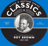 Roy Brown - The Chronological 1947-1949