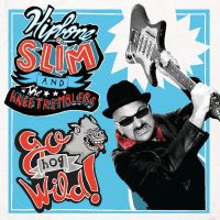 Hipbone Slim And The Knee Tremblers - Go Hog Wild !