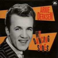 Arnie Derksen - My Dancing Shoes