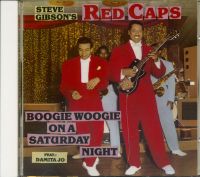 Steve Gibsons Red Caps - Boogie Woogie On A Saturday Night