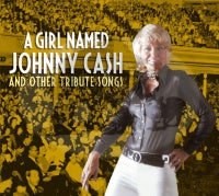 VA: - A Girl Named Johnny Cash - And Other Tribute Songs