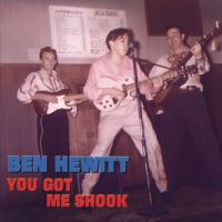 Ben Hewitt - You Got Me Shook Up