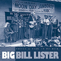 Big Bill Lister - There's A Tear In My Beer
