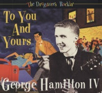 George Hamilton IV - To You And Yours - The Drugstore's Rockin'