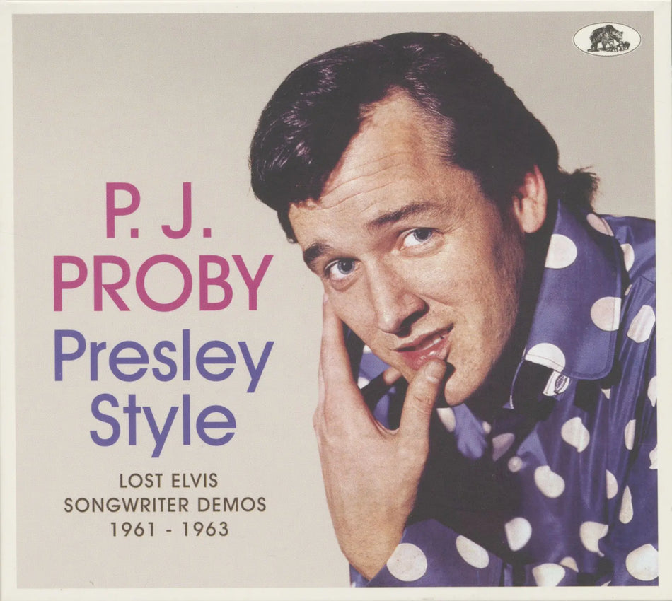 P.J. Proby - Presley Style - Lost Elvis Songwriter Demos 1961-1963