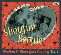 VA: - Shotgun Boogie - Rhythm & Blues Goes Country Vol.1