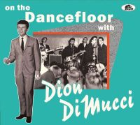 Dion DiMucci - On The Dancefloor With Dion DiMucci