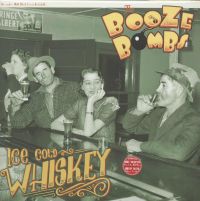 Booze Bombs:  Ice Cold Whiskey LP