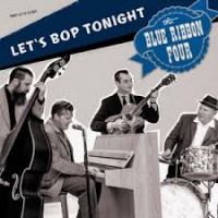 Blue Ribbon Four - Let's Bop Tonight