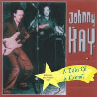 Johnny Kay - Tale Of A Comet - Bill Haley And Friends Vol. 4