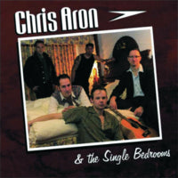 Chris Aron & The Single Bedrooms - My Day Will Come!