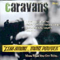 Caravans - Less Smoke, More Powder