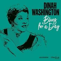 Dinah Washington - Blues For A Day