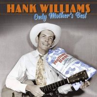 Hank Williams - Only Mother's Best 3LP