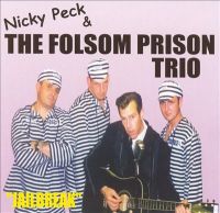 Nicky Peck and The Folsom Prison Trio - Jailbreak