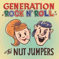 Nut Jumpers - Generation Rock N' Roll
