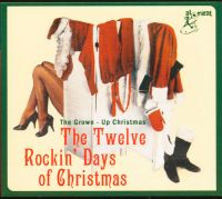 VA: - Twelve Rockin' Days Of Christmas (The Grown-Up Christmas)