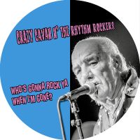 Crazy Cavan & The Rhythm Rockers - Who's Gonna Rock Ya When I'm Gone ?