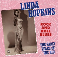 Linda Hopkins - Rock And Roll Blues - The Early Years Of "The Kid"