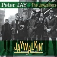 Peter Jay & The Jaywalkers - Jaywalkin' Singles 1962-1965