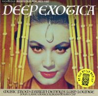 Martin Denny - Deep Exotica (Music From Martin Denny’s Lush) 2CD