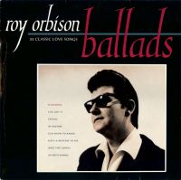 Roy Orbison - Ballads