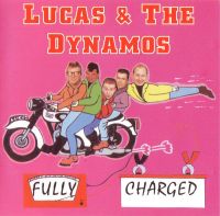 Lucas & The Dynamos - Fully Charged