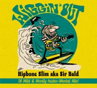 Hipbone Slim aka Sir Bald - Wiggin Out