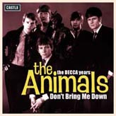 Animals - The Decca Years - Don't Bring Me Down