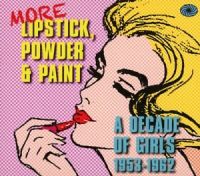 VA: - More Lipstick, Powder & Paint - A Decade Of Girls 3CD