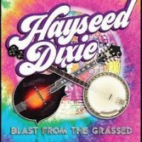 Hayseed Dixie - Blast From The Grassed