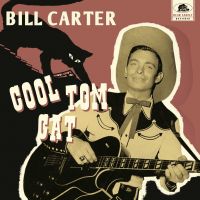 Bill Carter - Cool Tom Cat 10" + CD