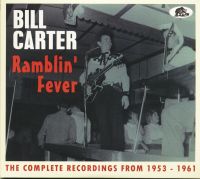 Bill Carter - Ramblin' Fever - The Complete Recordings From 1953-1961 2CD