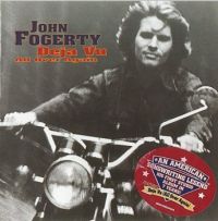 John Fogerty - Deja Vu - All Over Again