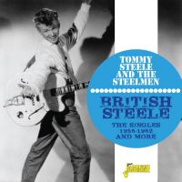 Tommy Steele And The Steelmen - British Steele - The Singles 1959-1962 And More 2CD