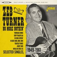 Zeb Turner - No More Nothin' - Selected Singles, 1949-1961