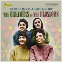 VA: - Evolution of A Girl Group - The Dreamers To The Blossoms