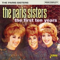 Paris Sisters - The First Ten Years