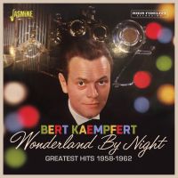 Bert Kaempfert - Wonderland By Night - Greatest Hits - 1958-1962