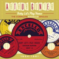 Arthur Gunter - Baby Let's Playhouse - The Complete Excello Singles 1954-61