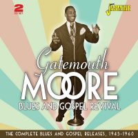 Gatemouth Moore - Blues And Gospel Revival 2CD
